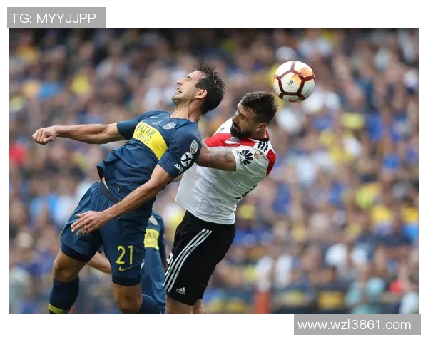 博卡青年与河床经典对决精彩回放全程回顾与分析 博卡青年与河床经典对决精彩回放全程回顾与分析